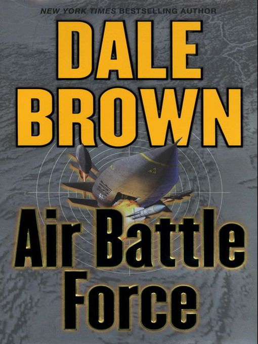 Title details for Air Battle Force by Dale Brown - Available
